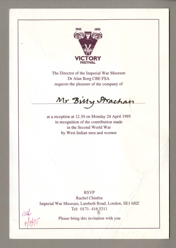 An invitation card addressed to Mr Billy Strachan from the Director of the Imperial War Museum, Dr Alan Borg, to a reception 'in recognition of the contribution made in the Second World War by West Indian men and women'.