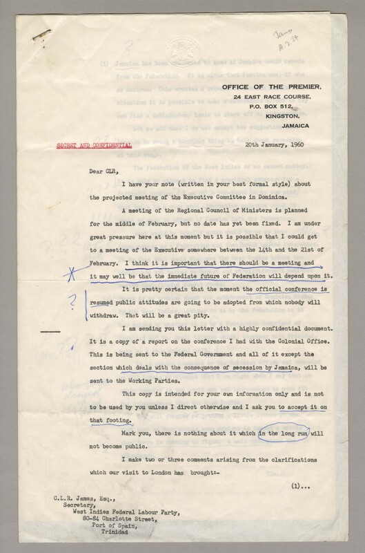 The letter is addressed to C.L.R. James in his position as Secretary of the West Indies Federal Labour Party, based in 80-84 Charlotte Street, Port of Spain, Trinidad. It is marked as secret and confidential. Throughout the letter C.L.R. James has made annotations which express his incredulous reaction to the letter's contents. 