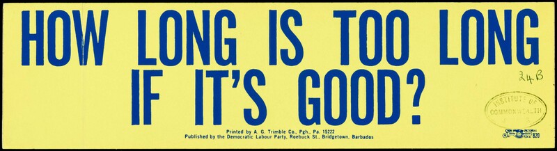 A yellow car sticker with the text in dark blue: 'How long is too long if it's good?'