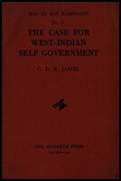 The cover of the Hogarth Press Day To Day Pamphlets publication of C.L.R. James' 'The Case for West-Indian Self Government'. The cover is dark red with the stylised wolf-head logo of the Press at its centre. 