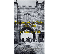 Old cobbled street with text over image reading, "Museum of the Order of St John, ten minute talk".
