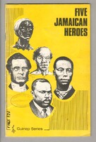 The yellow cover of the pamphlet includes the portraits of the titular five Jamaican heroes: Nanny of the Maroons, Paul Bogle, George William Gordon, Samuel Sharpe, and Marcus Garvey. 