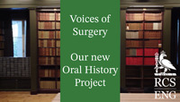 Book shelves with green text banner reading "Voices of surgery, our new oral History project, RCS ENG".