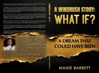 Book cover of 'A Windrush Story: What If?'