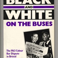 Black and White on the Buses: the 1963 Colour Bar Dispute in Bristol